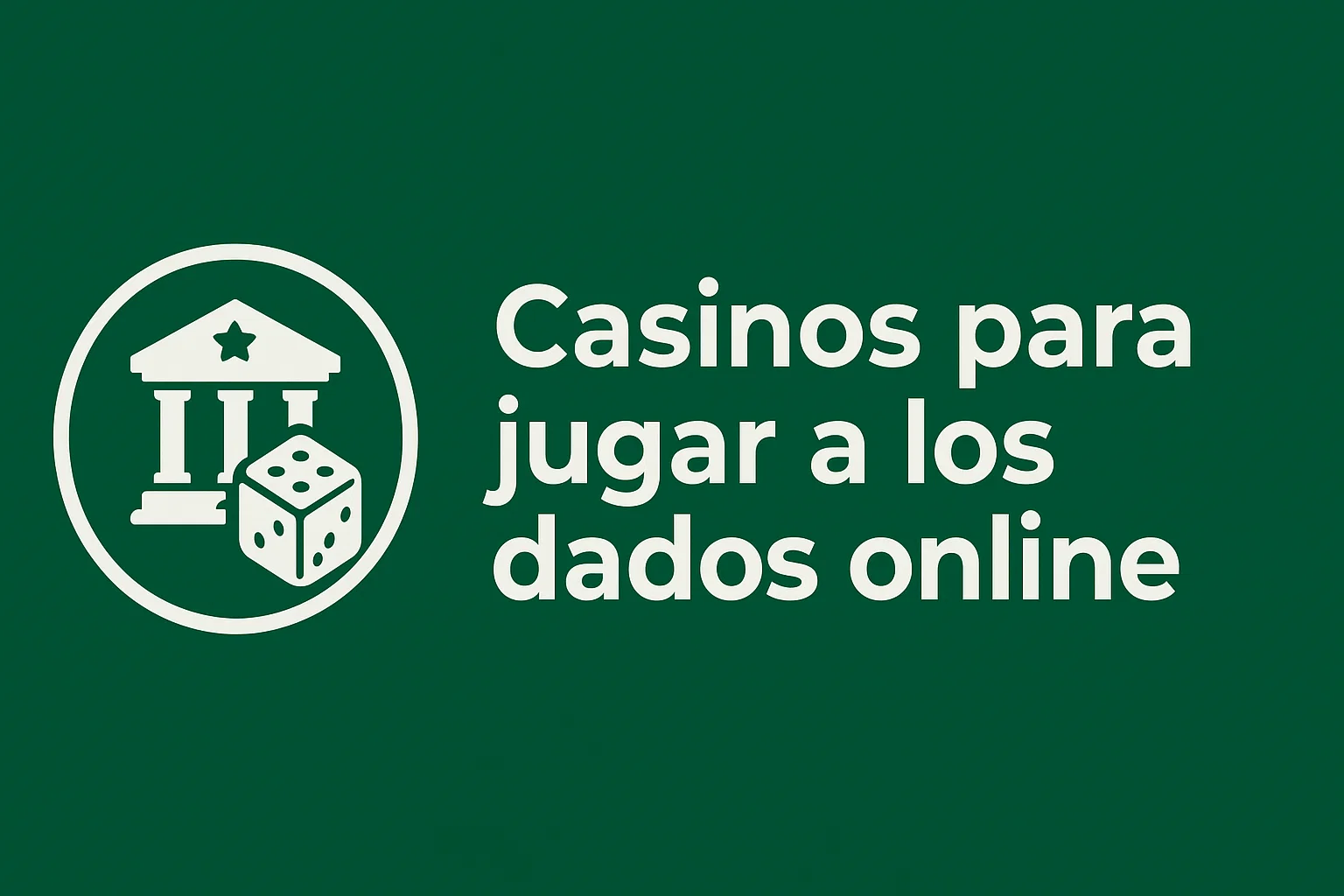 Casinos para jugar a los dados online